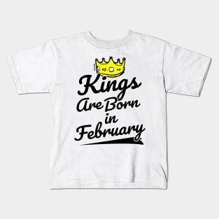 Kings are Born In February Kids T-Shirt